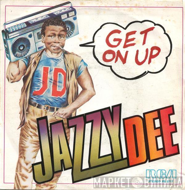  Jazzy Dee  - Get On Up