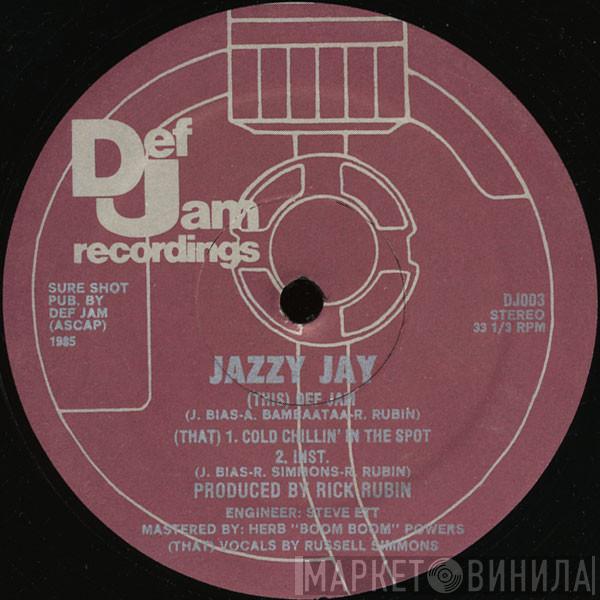 Jazzy Jay - Def Jam / Cold Chillin' In The Spot
