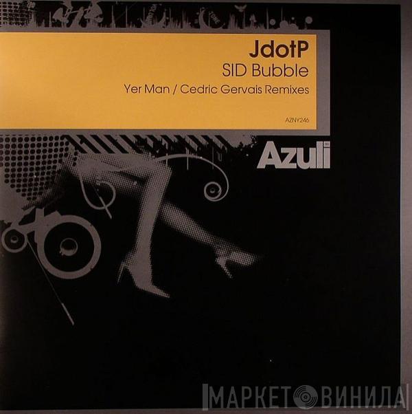 JdotP - SID Bubble
