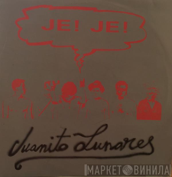 Je! Je! - Juanito Lunares