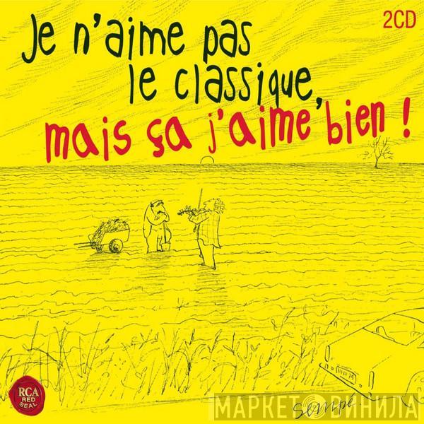  - Je N'Aime Pas Le Classique, Mais Ça J'Aime Bien !