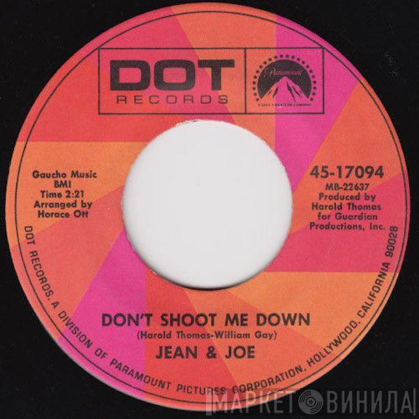 Jean & Joe - Don't Shoot Me Down