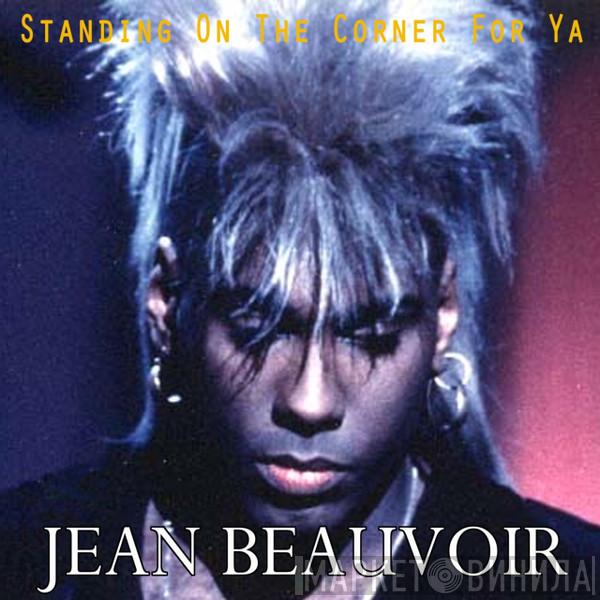  Jean Beauvoir  - Standing On The Corner For Ya