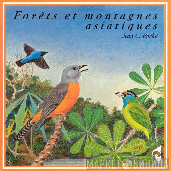 Jean C. Roché - Forêts Et Montagnes Asiatiques = Forests And Mountains Of Asia