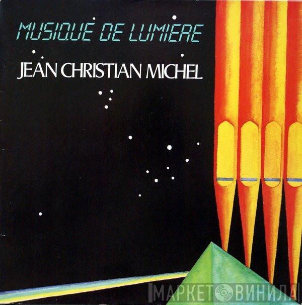  Jean-Christian Michel  - Musique De Lumière