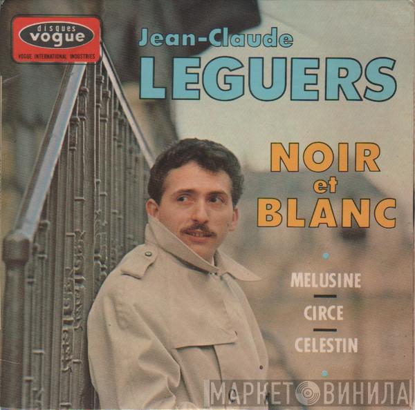 Jean-Claude Leguers - Noir Et Blanc