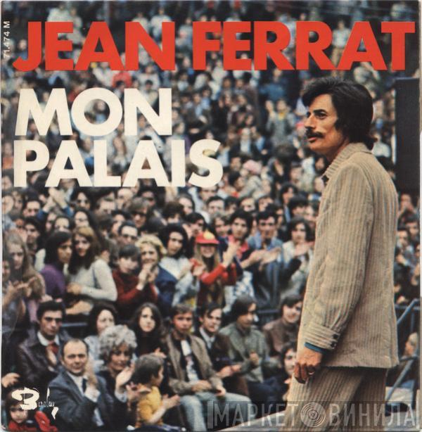 Jean Ferrat - Mon Palais