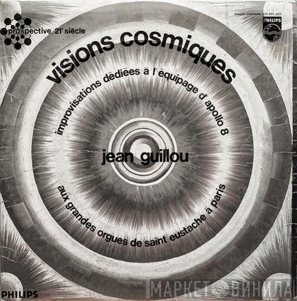 Jean Guillou - Visions Cosmiques - Improvisations Dédiées A L'équipage D'Apollo 8