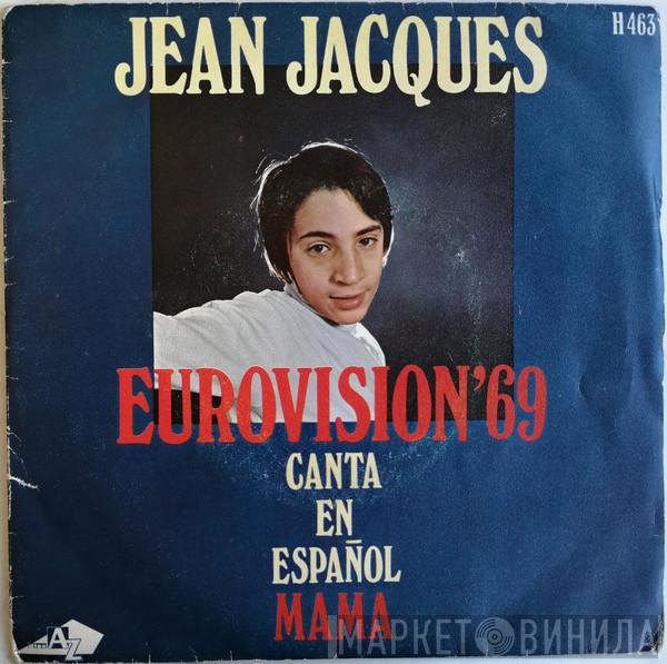 Jean-Jacques - Eurovisión '69 - Canta En Español Mama