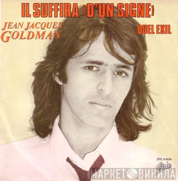 Jean-Jacques Goldman - Il Suffira (D'un Signe)