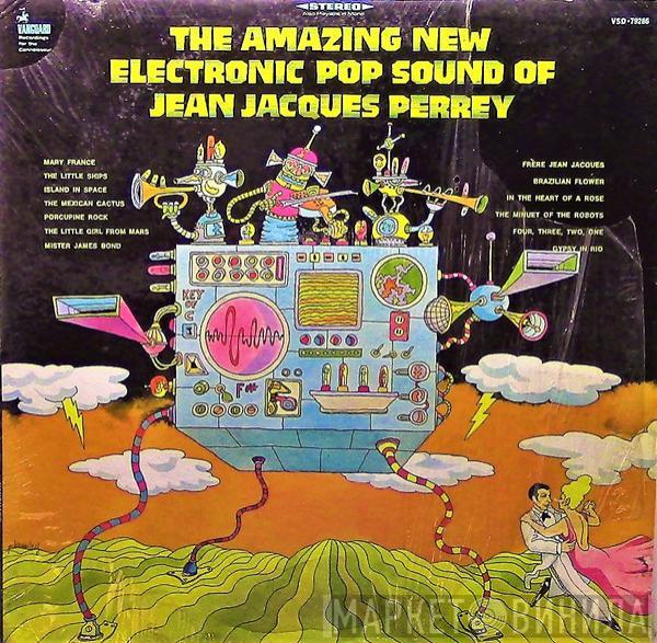 Jean-Jacques Perrey - The Amazing New Electronic Pop Sound Of Jean Jacques Perrey