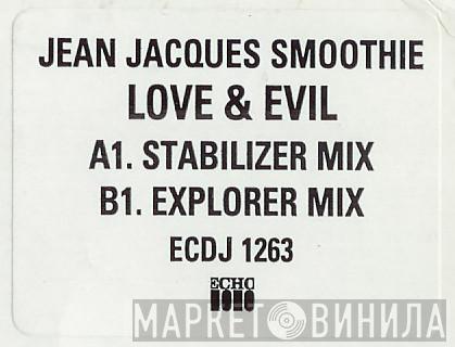 Jean Jacques Smoothie - Love & Evil