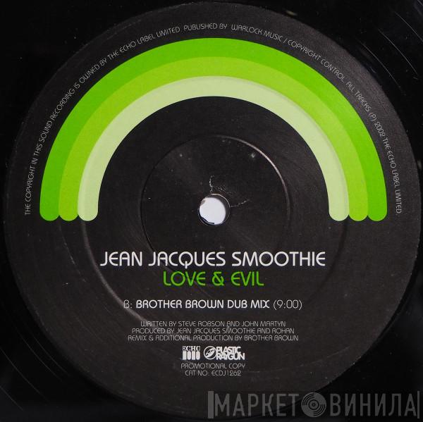 Jean Jacques Smoothie - Love & Evil