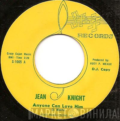 Jean Knight - Anyone Can Love Him / Don't Break My Heart