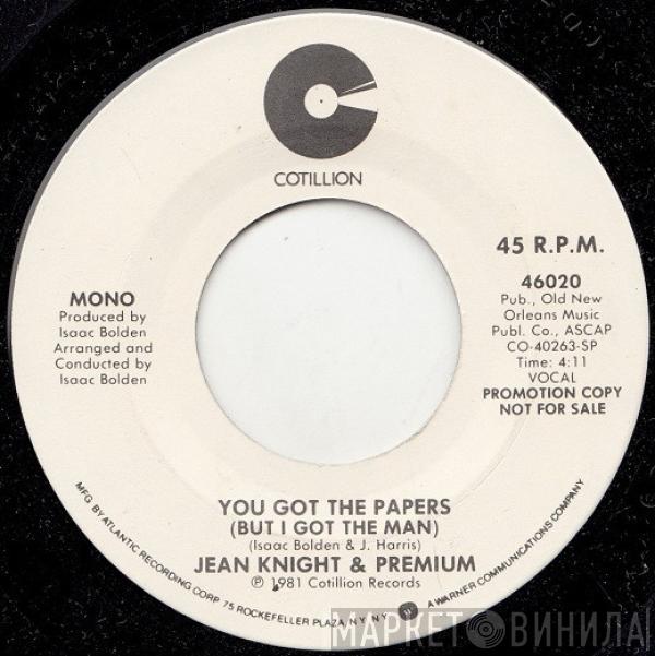 Jean Knight, Premium - You Got The Papers (But I Got The Man)