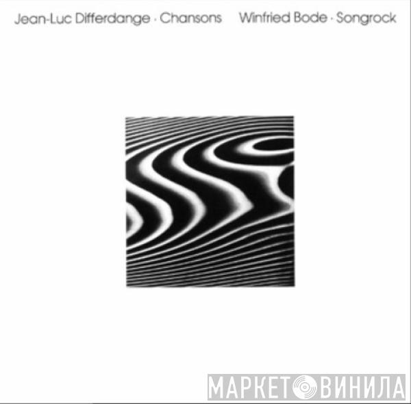 Jean-Luc Differdange, Winfried Bode - Chansons / Songrock