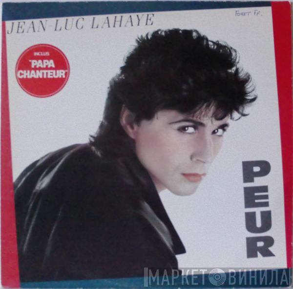 Jean-Luc Lahaye - Peur