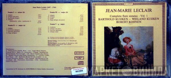 - Jean-Marie Leclair - Barthold Kuijken - Wieland Kuijken  Robert Kohnen  - Complete Flute Sonatas - Vol. 1