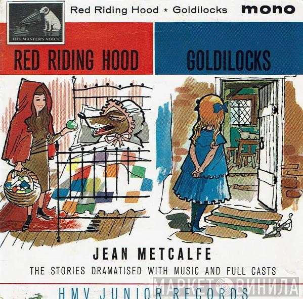 Jean Metcalfe - Red Riding Hood / Goldilocks