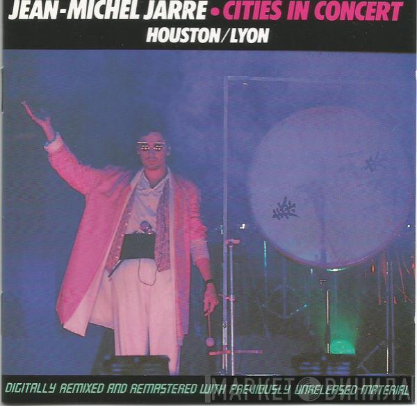  Jean-Michel Jarre  - Cities In Concert (Houston/Lyon)