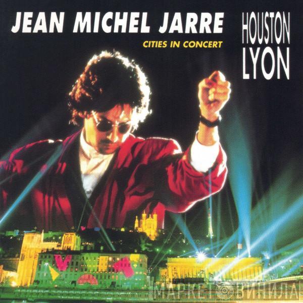  Jean-Michel Jarre  - Cities In Concert Houston-Lyon