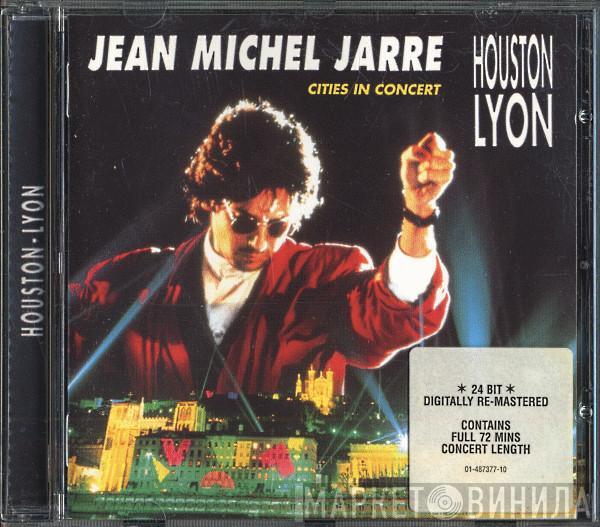  Jean-Michel Jarre  - Cities In Concert Houston-Lyon