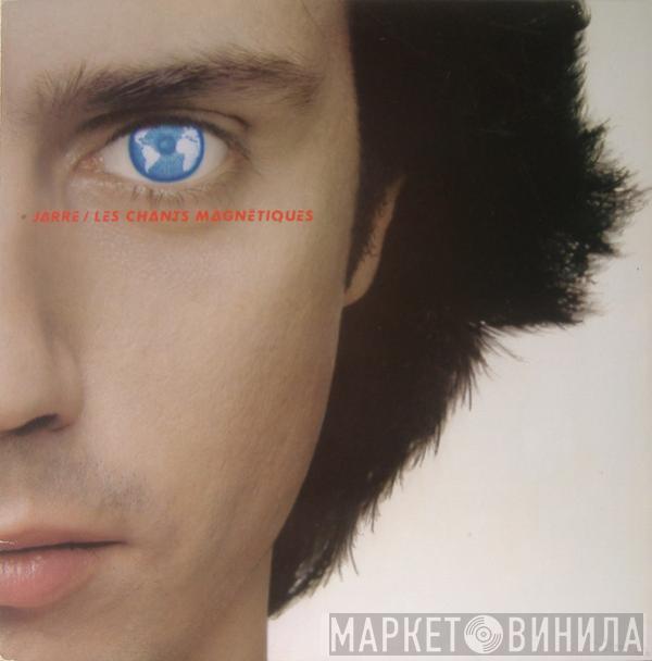  Jean-Michel Jarre  - Les Chants Magnétiques = Magnetic Fields