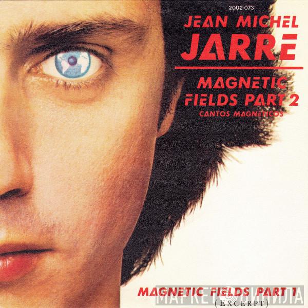 Jean-Michel Jarre - Magnetic Fields Part 2 = Cantos Magneticos