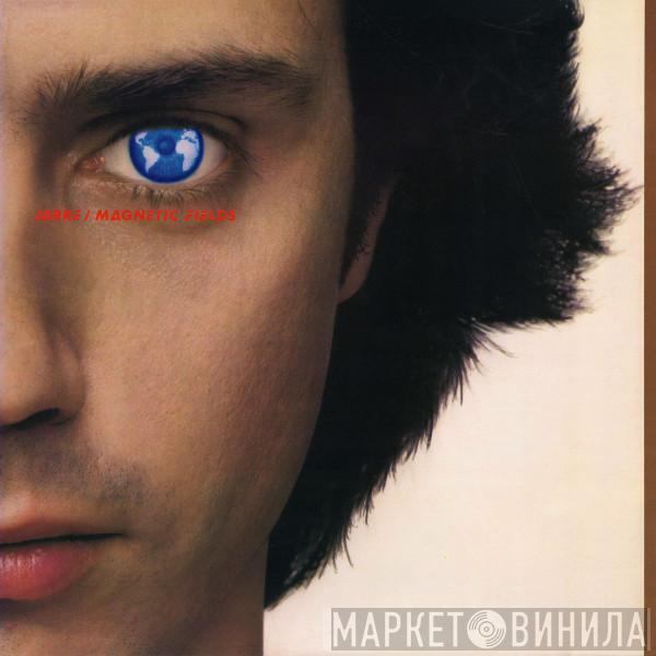  Jean-Michel Jarre  - Magnetic Fields