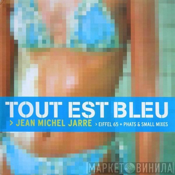 Jean-Michel Jarre - Tout Est Bleu