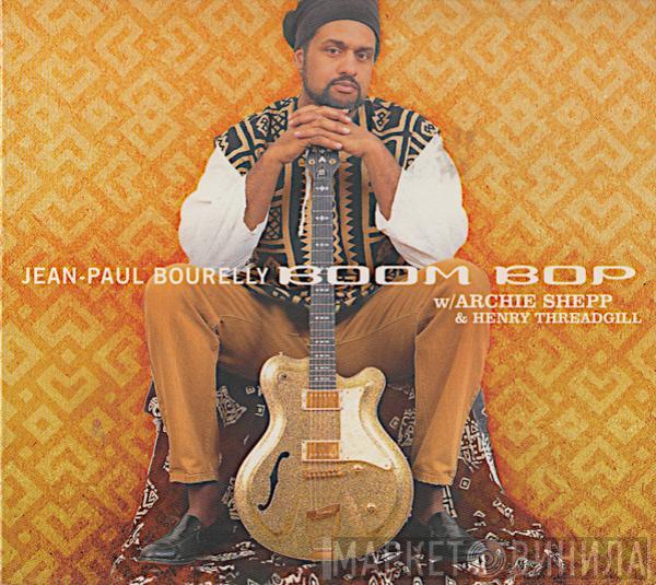 Jean-Paul Bourelly, Archie Shepp, Henry Threadgill - Boom Bop