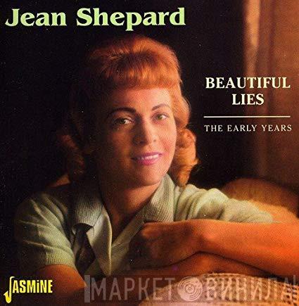 Jean Shepard - Beautiful Lies (The Early Years)