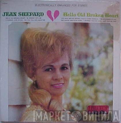 Jean Shepard - Hello Old Broken Heart