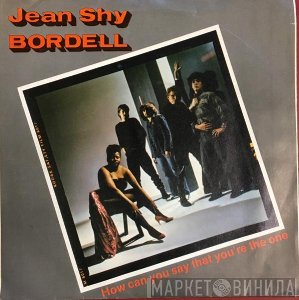 Jean Shy & Bordell - How Can You Say That You're The One