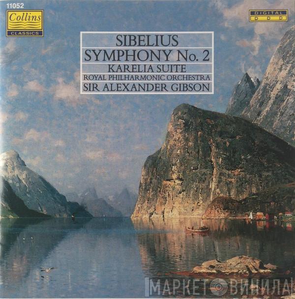 Jean Sibelius, Alexander Gibson, The Royal Philharmonic Orchestra - Symphony No. 2 / Karelia Suite