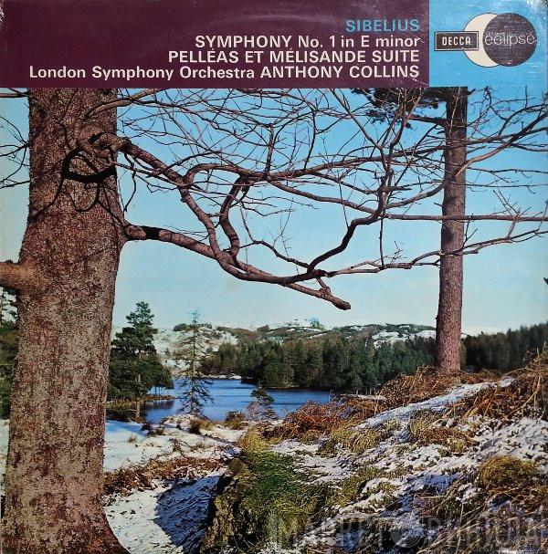 Jean Sibelius, Anthony Collins , The London Symphony Orchestra - Symphony No.1 In E Minor / Pelléas Et Mélisande Suite