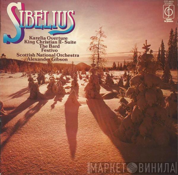Jean Sibelius, Royal Scottish National Orchestra, Alexander Gibson - Karelia Overture / King Christian II - Suite / The Bard / Festivo