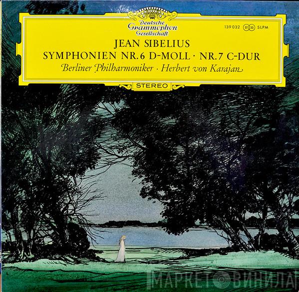 , Jean Sibelius , Berliner Philharmoniker  Herbert von Karajan  - Symphonien Nr.6 In D-Moll • Nr.7 In C-Dur