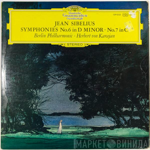 , Jean Sibelius , Berliner Philharmoniker  Herbert von Karajan  - Symphonien Nr.6 In D Moll • Nr.7 In C-Dur