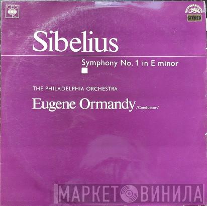 , Jean Sibelius , Eugene Ormandy  The Philadelphia Orchestra  - Symphony No. 1 In E Minor