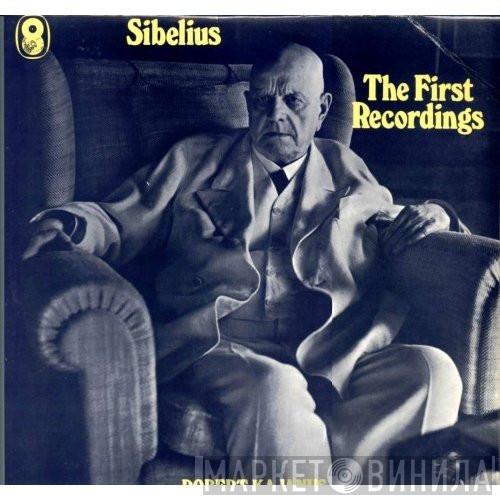 , Jean Sibelius , Robert Kajanus  The London Symphony Orchestra  - The First Recordings