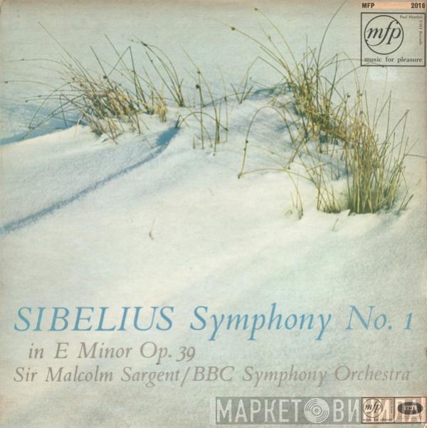 Jean Sibelius, Sir Malcolm Sargent, BBC Symphony Orchestra - Symphony No. 1 In E Minor Op. 39