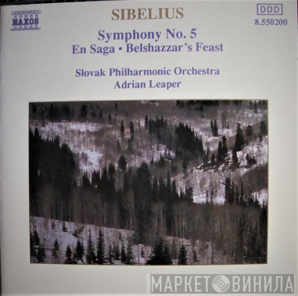 Jean Sibelius, Slovak Philharmonic Orchestra, Adrian Leaper - Symphony No. 5