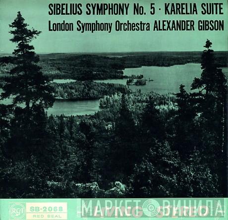 , Jean Sibelius , The London Symphony Orchestra  Alexander Gibson  - Symphony No. 5 ∙ Karelia Suite