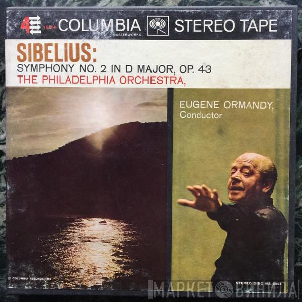 , Jean Sibelius , The Philadelphia Orchestra  Eugene Ormandy  - Symphony No. 2 In D Major, Op. 43