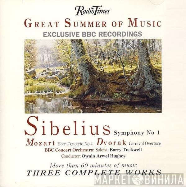 Jean Sibelius, Wolfgang Amadeus Mozart, Antonín Dvořák, The BBC Concert Orchestra, Barry Tuckwell, Owain Arwel Hughes - Great Summer Of Music
