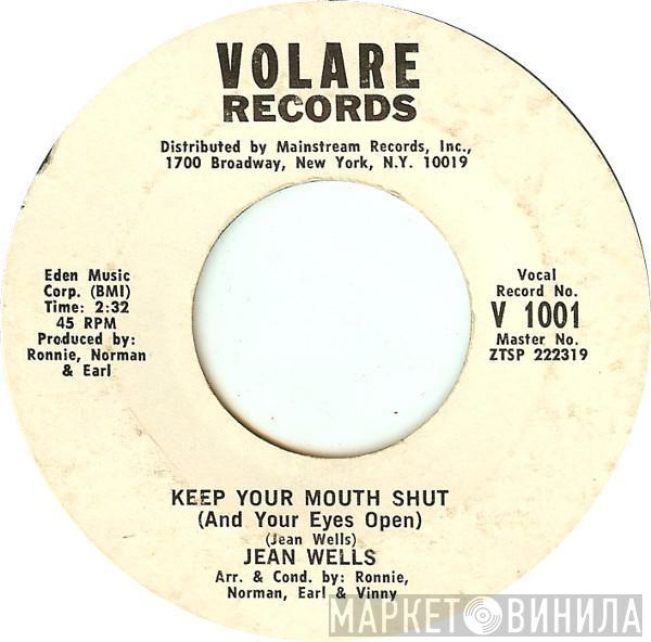 Jean Wells - Keep Your Mouth Shut (And Your Eyes Open) / I Couldn't Love You More Than I Do Now