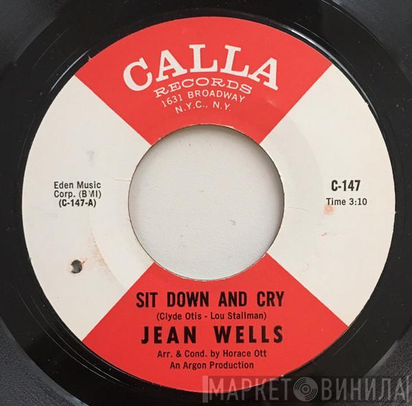 Jean Wells - Sit Down And Cry / Can't You Feel It
