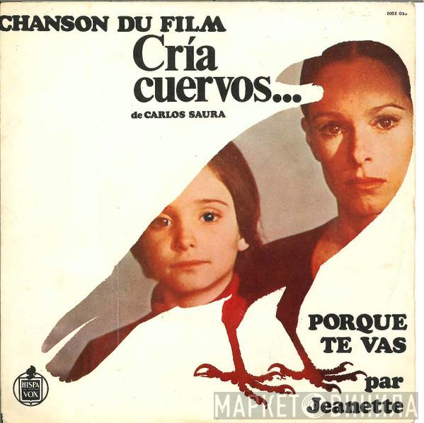  Jeanette   - Chanson Du Film "Cria Cuervos" - Porque Te Vas