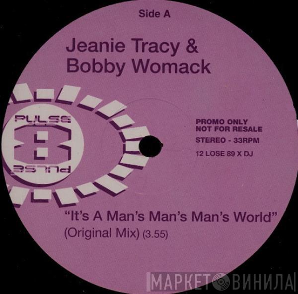 Jeanie Tracy, Bobby Womack - It's A Man's Man's Man's World